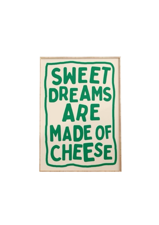 T.5 Sweet Dreams Are Made Of Cheese